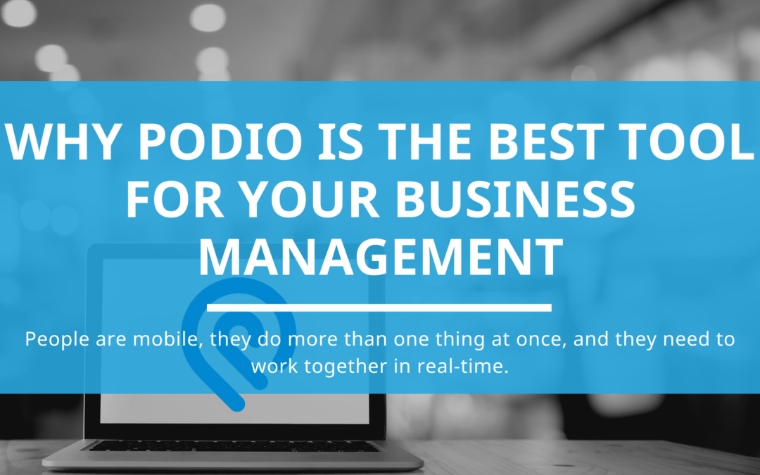 Why Podio is the best tool for your business management