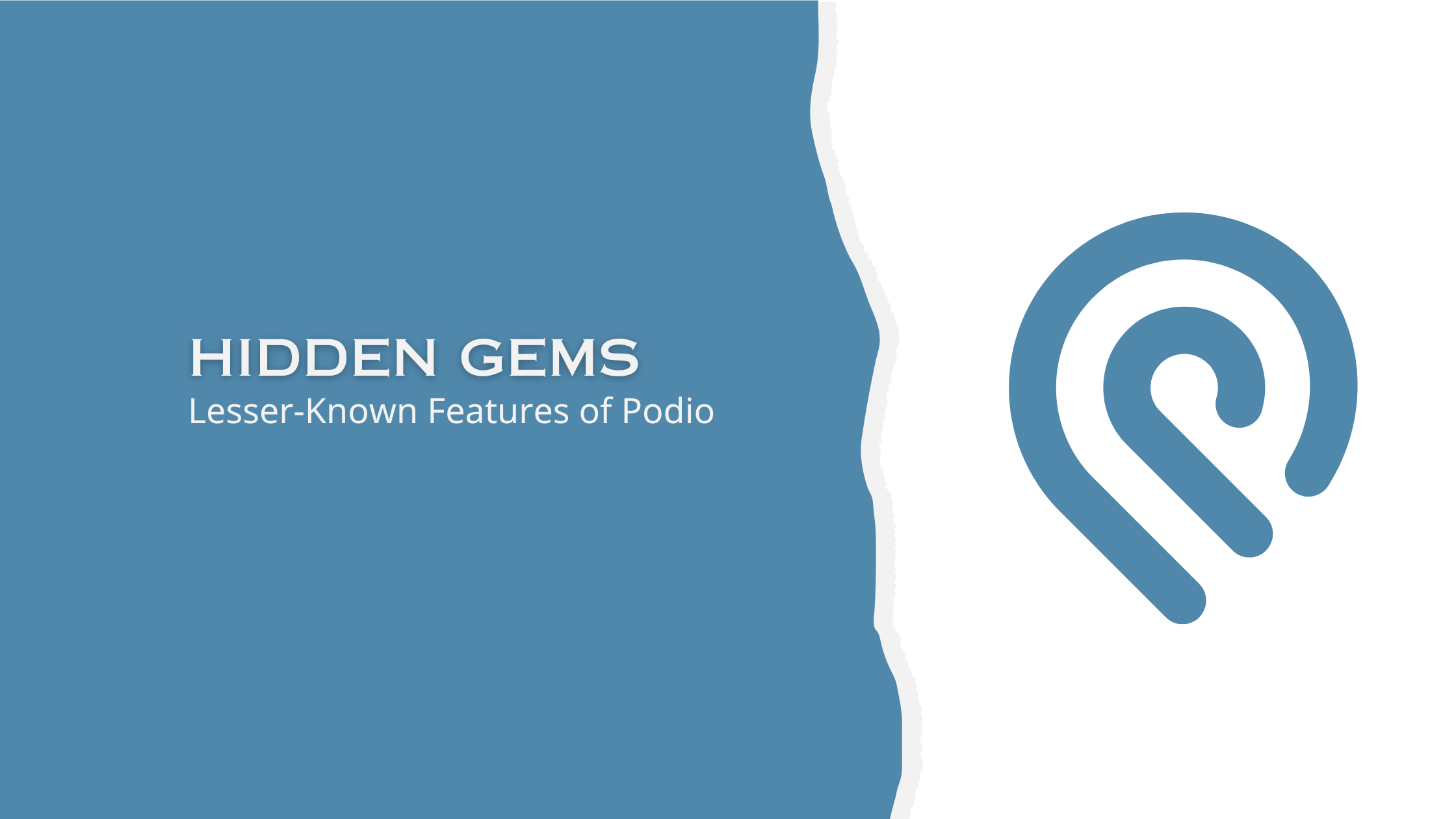 Hidden Gems: Lesser-Known Features of Podio