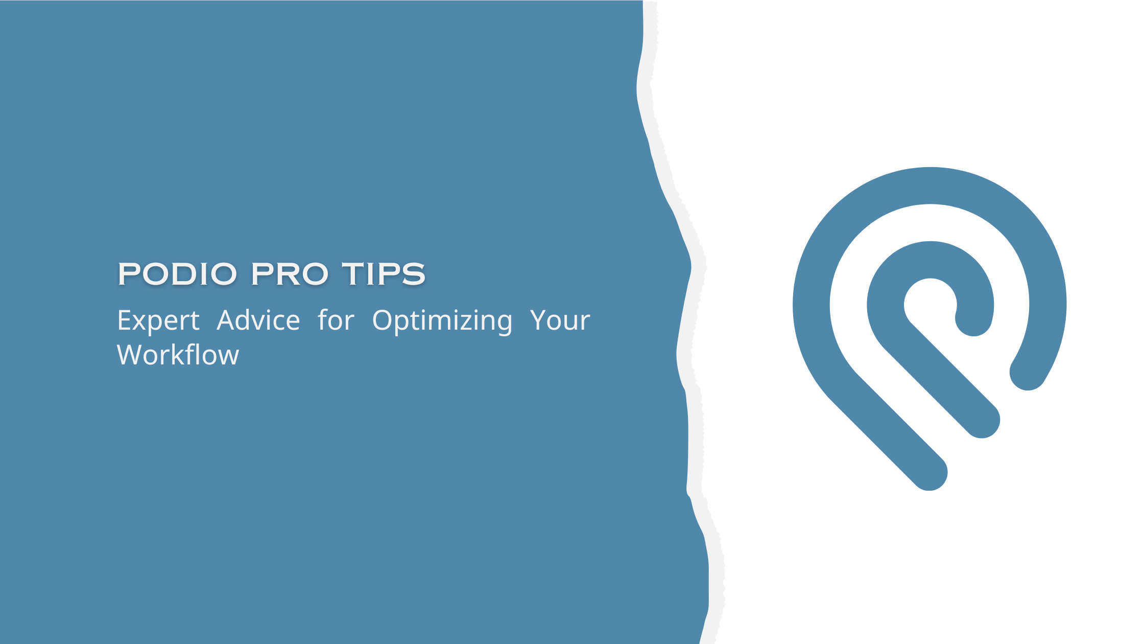 Podio Pro Tips: Expert Advice for Optimizing Your Workflow